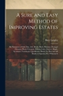 A Sure and Easy Method of Improving Estates: By Plantation of Oak, Elm, Ash, Beech, Birch, Plutanus, Portugal Chestnut, Horse Chestnut, Walnut, Lime, By Batty Langley Cover Image