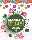 Mandala naturaleza - Volumen 4: libro para colorear para adultos - 25 dibujos para colorear Cover Image