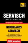 Thematische woordenschat Nederlands-Servisch - 9000 woorden By Andrey Taranov Cover Image