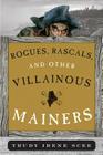 Rogues, Rascals, and Other Villainous Mainers Cover Image