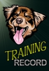 Training Record: Australian Shepherd Cover Image