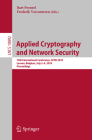 Applied Cryptography and Network Security: 16th International Conference, Acns 2018, Leuven, Belgium, July 2-4, 2018, Proceedings By Bart Preneel (Editor), Frederik Vercauteren (Editor) Cover Image