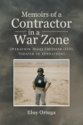 Memoirs of A Contractor in A War Zone: Operation Iraqi Freedom (OIF) Theater of Operations Cover Image