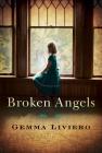Broken Angels By Gemma Liviero Cover Image