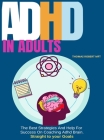 Adhd in Adults: The Best Strategies And Help For Success On Coaching Adhd Brain By Thomas Robert Cover Image