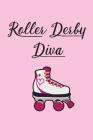 Roller Derby Diva Notebook: Portable Notebook for Roller Derby Girls Cover Image