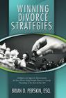 Winning Divorce Strategies: Intelligent and Aggressive Representation for Every Person Going Through Divorce or Custody Proceedings in the State O Cover Image