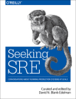 Seeking SRE: Conversations about Running Production Systems at Scale Cover Image