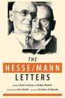 The Hesse-Mann Letters: The Correspondence of Hermann Hesse and Thomas Mann 1910-1955 (Rediscovered Books #2) Cover Image