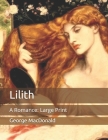 Lilith: A Romance: Large Print Cover Image