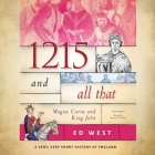 1215 and All That: Magna Carta and King John (Very #3) By Ed West, Steven Crossley (Read by) Cover Image