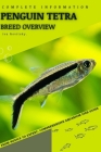 Penguin Tetra: From Novice to Expert. Comprehensive Aquarium Fish Guide By Iva Novitsky Cover Image