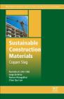 Sustainable Construction Materials: Copper Slag By Ravindra K. Dhir Obe, Jorge de Brito, Raman Mangabhai Cover Image
