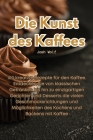 Die Kunst des Kaffees By Josh Wolf Cover Image