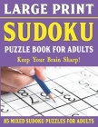 Large Print Sudoku Puzzle Book For Adults: Easy Medium and Hard Large Print Puzzle For Adults - Brain Games For Adults - Vol 20 By E. W. Frairya Pzl Cover Image