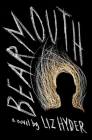Bearmouth: A Novel By Liz Hyder Cover Image