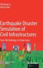 Earthquake Disaster Simulation of Civil Infrastructures: From Tall Buildings to Urban Areas Cover Image