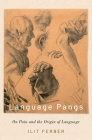 Language Pangs: On Pain and the Origin of Language Cover Image