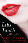 Lips Touch: Three Times: Three Times By Laini Taylor, Jim Di Bartolo (Illustrator) Cover Image