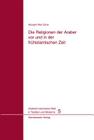 Die Religionen Der Araber VOR Und in Der Fruhislamischen Zeit (Arabisch-Islamische Welt in Tradition Und Moderne #5) Cover Image