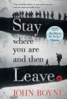 Stay Where You Are And Then Leave By John Boyne, Oliver Jeffers (Illustrator) Cover Image