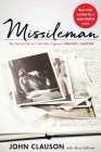 Missileman: The Secret Life of Cold War Engineer Wallace Clauson By Alice Sullivan, John Clauson Cover Image