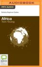 Africa (Bolinda Beginner Guides) By Tom Young, Richard Aspel (Read by) Cover Image