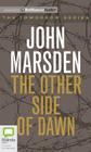 The Other Side of Dawn (Tomorrow #7) By John Marsden, Suzi Dougherty (Read by) Cover Image