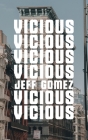 Vicious By Jeff Gomez Cover Image