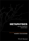 Metaphysics 2e (Philosophy: The Big Questions #3) By Peter Van Inwagen (Editor), Dean W. Zimmerman (Editor) Cover Image