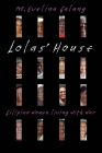 Lolas' House: Filipino Women Living with War By M. Evelina Galang Cover Image