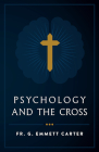Psychology and the Cross By Fr G. Emmett Carter Cover Image