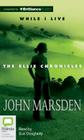 While I Live (Ellie Chronicles #1) By John Marsden, Suzi Dougherty (Read by) Cover Image