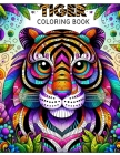 Tiger coloring book: Embrace the Majesty of Tigers with this Captivating, Great for Wildlife Admirers and Big Cat Enthusiasts.colouring For Cover Image