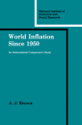 World Inflation Since 1950: An International Comparative Study (National Institute of Economic and Social Research Economic #34) Cover Image