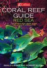 Coral Reef Guide: Red Sea: The Definitive Guide to Over 1200 Species of Underwater Life Cover Image