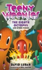Teeny Weenies: The Eighth Octopus: And Other Stories By David Lubar Cover Image