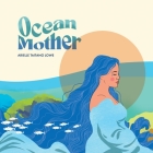 Ocean Mother By Arielle Taitano Lowe Cover Image