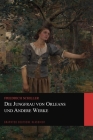 Die Jungfrau von Orleans und Andere Werke (Graphyco Deutsche Klassiker) By Graphyco Klassiker (Editor), Friedrich Schiller Cover Image