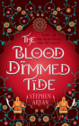 The Blood Dimmed Tide: Book II of The Nightingale and the Falcon By Stephen Aryan Cover Image
