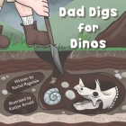 Dad Digs for Dinos By Kaitlyn Arnold (Illustrator), Rachel Ragsdale Cover Image