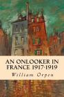 An Onlooker in France 1917-1919 Cover Image