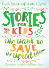 Stories for Kids Who Want to Save the World Cover Image