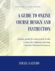 A Guide to Online Course Design and Instruction: A self-directed guide for creating an effective online course By Israel Galindo Cover Image