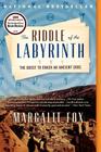 The Riddle of the Labyrinth: The Quest to Crack an Ancient Code By Margalit Fox Cover Image