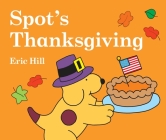 Spot's Thanksgiving By Eric Hill, Eric Hill (Illustrator) Cover Image