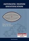 Automatic Diatom Identification (Machine Perception and Artificial Intelligence #51) By Micha M. Bayer (Editor), Hans Du Buf (Editor) Cover Image