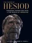 The Poems of Hesiod: Theogony, Works and Days, and the Shield of Herakles By Hesiod, Barry B. Powell (Translated by) Cover Image