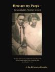Here are my Peeps - Granddaddy Fletcher Lynch: The Story of the Lynch and Richardson Families of the Haliwa-Saponi, as told thru their Granddaughter's Cover Image