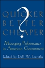 Quicker, Better, Cheaper?: Managing Performance in American Government (Rockefeller Institute Press) Cover Image